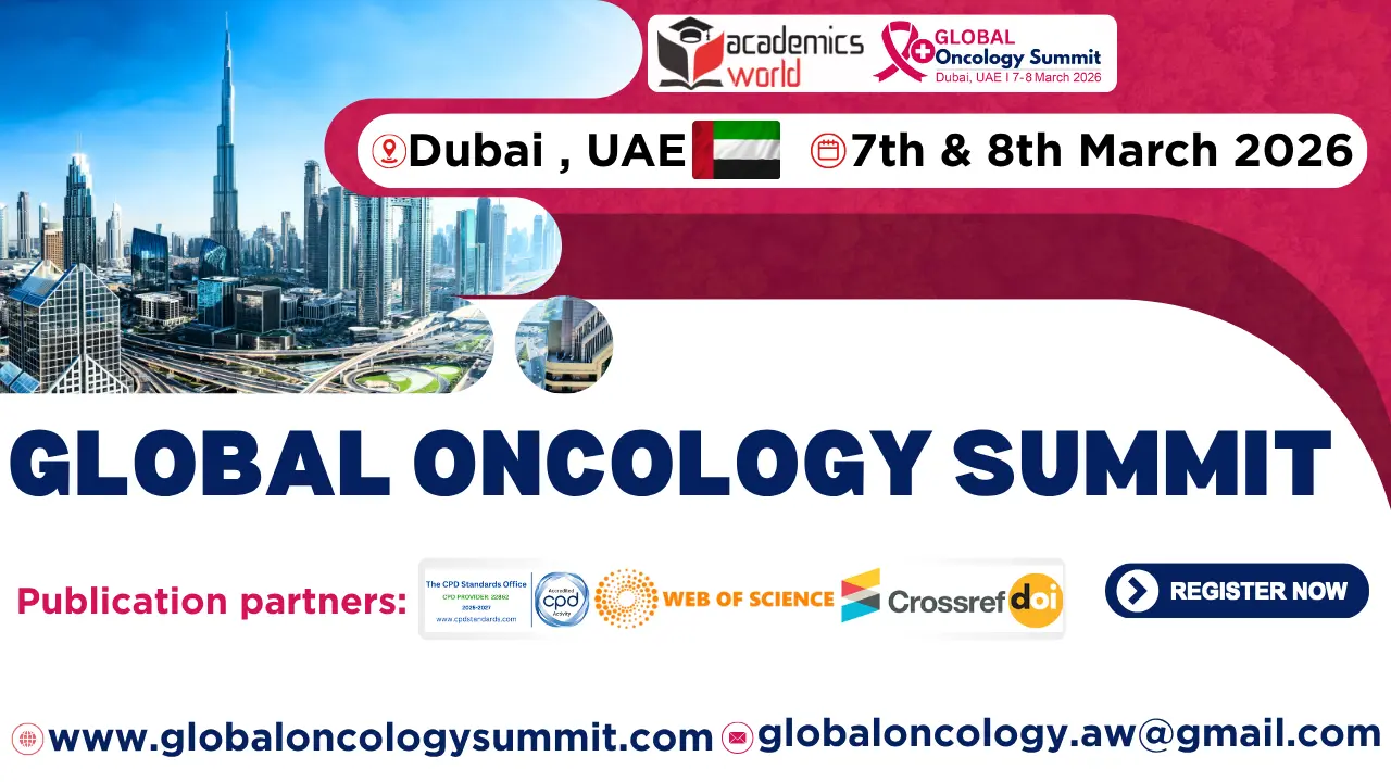 Global Oncology Summit Conference in Dubai, UAE Global Oncology Summit Conference in Dubai, UAE